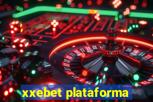 xxebet plataforma